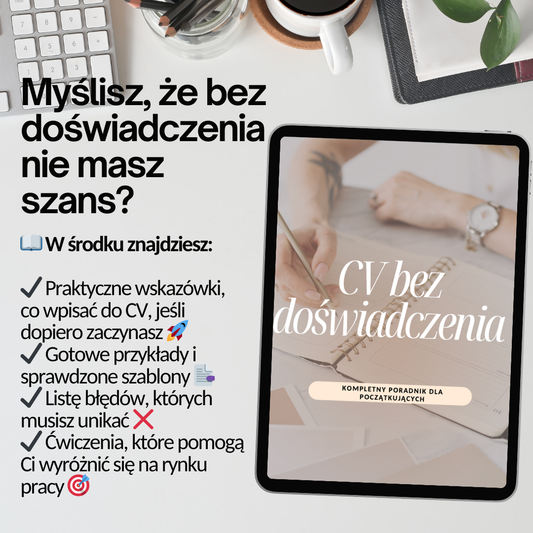 „CV bez doświadczenia” – Kompletny poradnik dla początkujących!